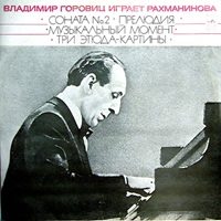 Columbia Masterworks : Horowitz - Rachmaninov Sonata No. 2, Preludes